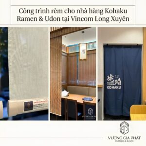 Công trình rèm cho nhà hàng Kohaku Ramen & Udon tại Vincom Long Xuyên